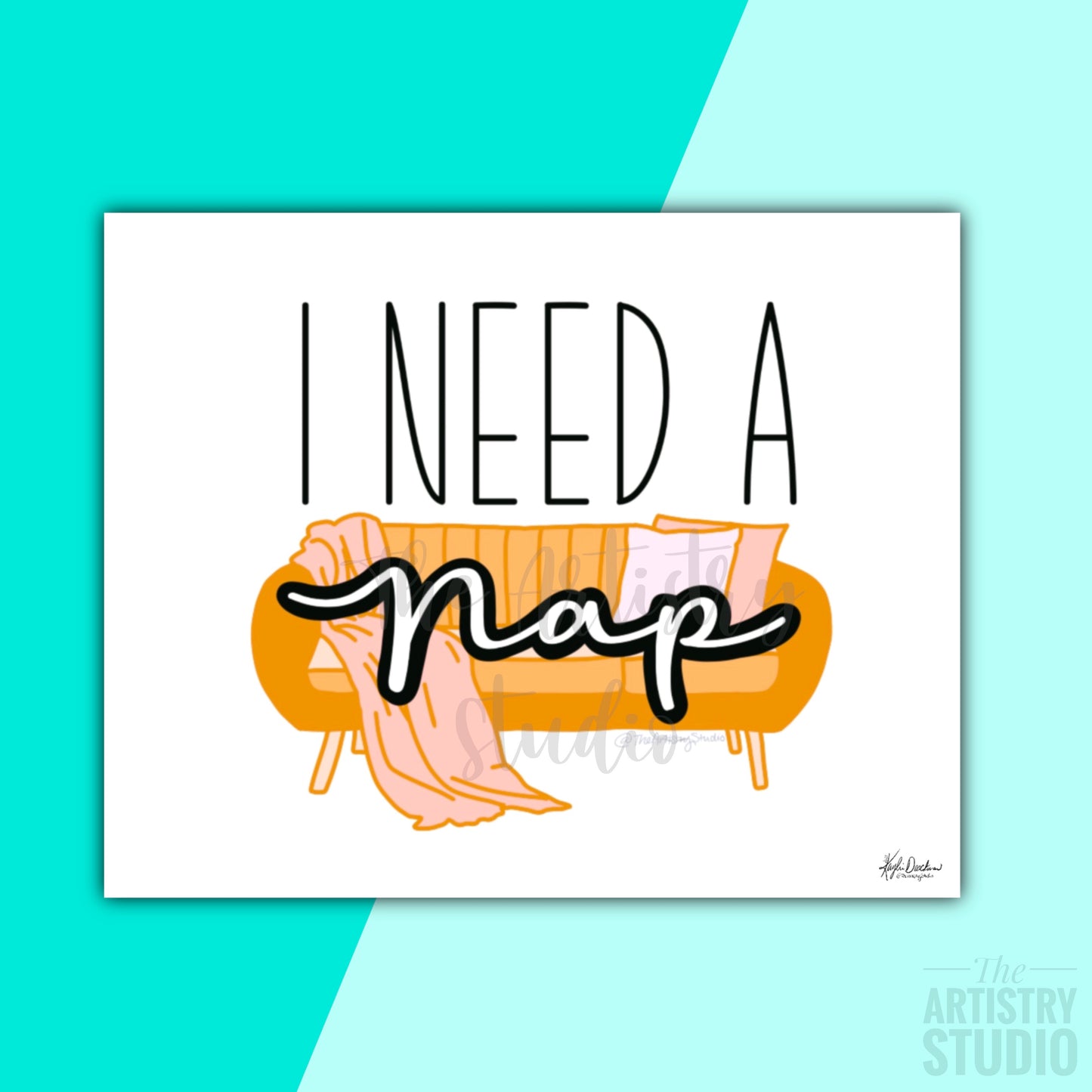 I need a nap Print