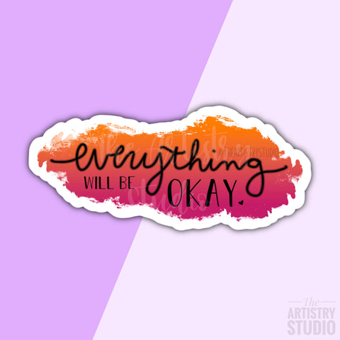 Everything will be okay Sticker | 3.2x1.4”